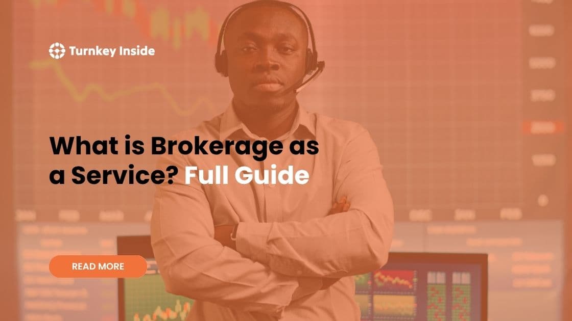 What is Brokerage as a Service? Full Guide