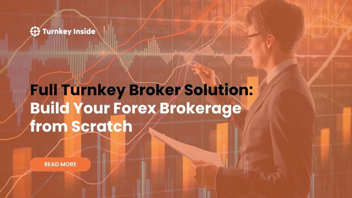 Full Turnkey Broker Solution