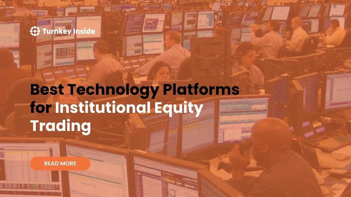 Best Technology Platforms for Institutional Equity Trading