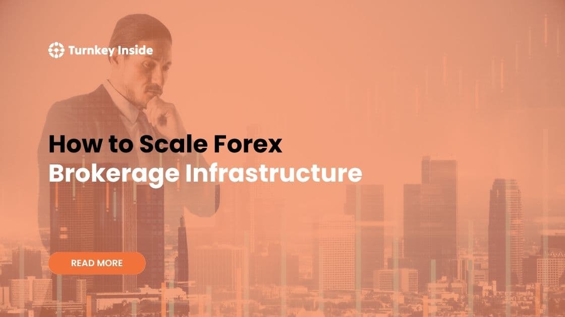 How to Scale Forex Brokerage Infrastructure