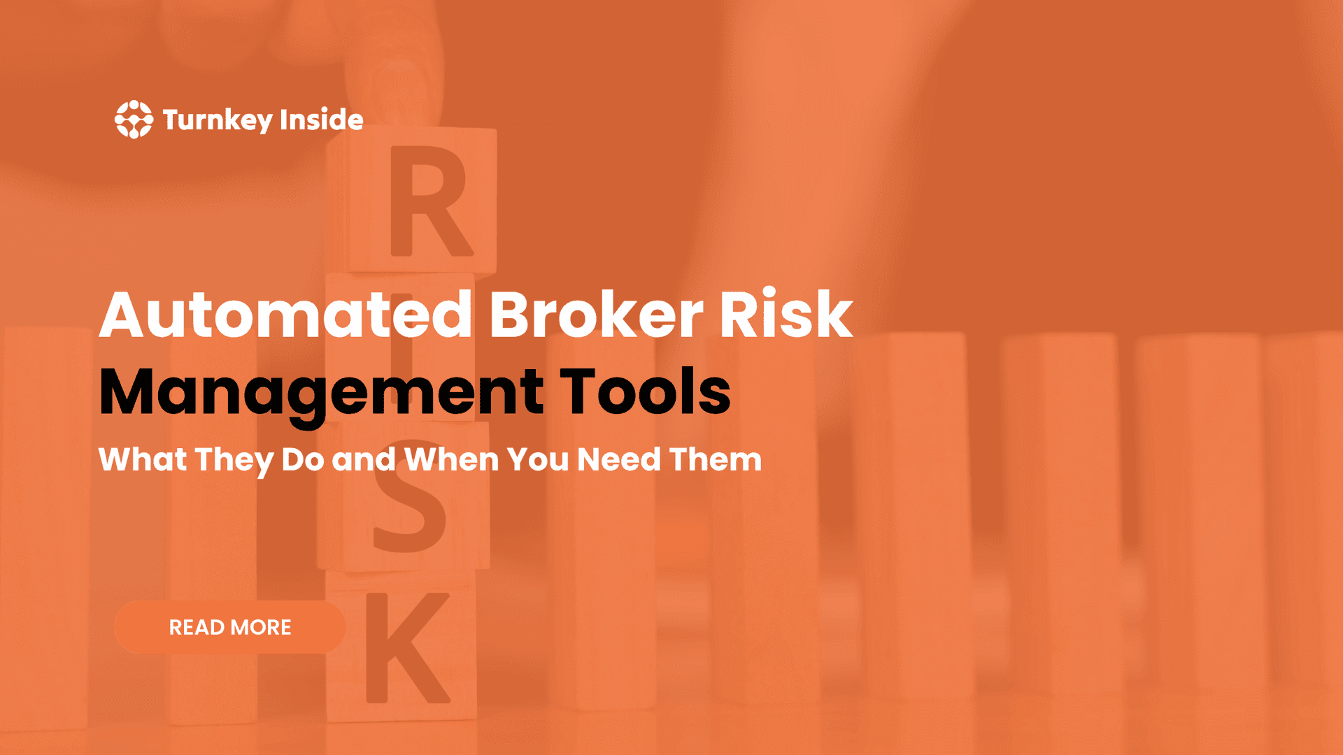 Automated Broker Risk Management Tools What They Do and When You Need Them